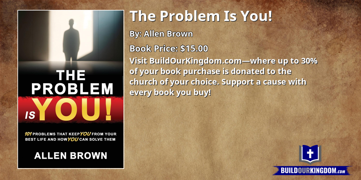 A You Problem The Problem Is You!